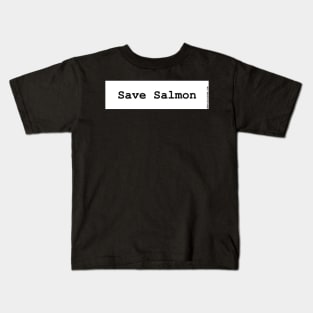 Save the salmon! (BOLD) bumper sticker Kids T-Shirt